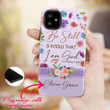 Be still and know that I am God Psalm 46:10 personalized name iPhone case