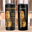Personalized Daughter Tumbler, Custom Name Gift, To My Daughter Never Feel That You Are Alone Lion Skinny Tumbler - Spreadstores