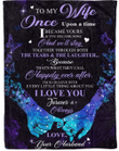 Personalized Blanket To My Wife Once Upon A Time I Became Yours, You Became Mine Butterfly Fleece Blanket - Spreadstores