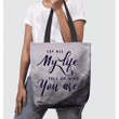 Let all my life tell of who you are tote bag - Gossvibes