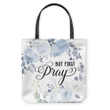But first pray tote bag - Gossvibes