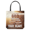 Sometimes God doesn't change your situation tote bag - Gossvibes