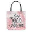 Luke 6:27 Love your enemies, do good to those who hate you tote bag - Gossvibes