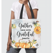 Gather here with grateful hearts Thanksgiving tote bag - Gossvibes