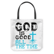 God is good all the time tote bag - Gossvibes