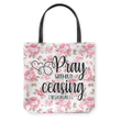 1 Thessalonians 5:17 Pray without ceasing tote bag - Gossvibes