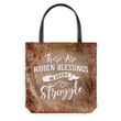 There are hidden blessings in every struggle tote bag - Gossvibes