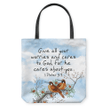 Give all your worries and cares to God, for he cares about you 1 Peter 5:7 tote bag - Gossvibes