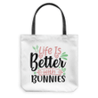 Life is better with bunnies tote bag - Gossvibes