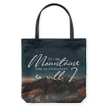 If the mountains bow in reverence so will I tote bag - Gossvibes