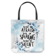 Do Not Be Afraid Keep On Speaking Do Not Be Silent - Acts 18:9 tote bag - Gossvibes