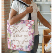 Believe in what you pray for tote bag - Gossvibes