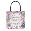 Believe in what you pray for tote bag - Gossvibes
