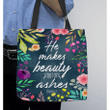 He makes beauty out of ashes Isaiah 61:3 tote bag - Gossvibes
