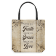 Live by faith grow in grace walk in love tote bag - Gossvibes