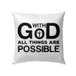 With God all things are possible Christian pillow - Christian pillow, Jesus pillow, Bible Pillow - Spreadstore
