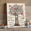 Spreadstore Memorial Cardinal Canvas Those we love don't go away Wall Art - Personalized Sympathy Gifts - Spreadstore