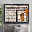 When Tomorrow Starts Without Me Canvas, Personalized Pet Memorial Gift, Gift To Remember A Pet, Pet Loss Gift - Personalized Sympathy Gifts - Spreadstore
