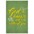 God only knows what i'd be without you canvas wall art