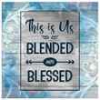 This is us blended and blessed wall art canvas - Christian wall decor