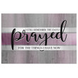 I still remember the days I prayed for the things I have now canvas wall art