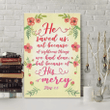 He saved us because of his mercy Titus 3:5 canvas wall art