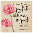 Bible verse wall art: A joyful heart is good medicine Proverbs 17:22 canvas print