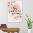 Pray and never give up Luke 18:1 canvas print | Bible verse wall art