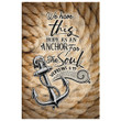 We have this hope as an anchor for the soul Hebrews 6:19 Scripture wall art canvas