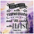 Bible verse wall art: Psalm 100:4 Enter His gates with thanksgiving canvas print