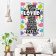 You are loved more than you will ever know Romans 5:8 canvas print