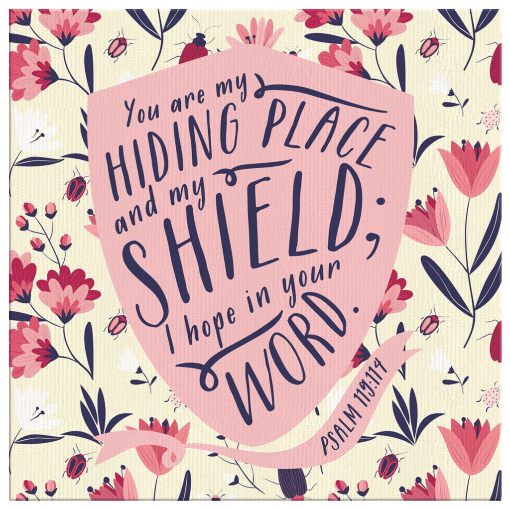 Psalm 119:114 ESV You are my hiding place and my shield... canvas wall art
