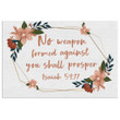 No weapon formed against you shall prosper Isaiah 54:17 floral Bible verse canvas wall art