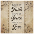 Christian wall art: Live by faith grow in grace walk in love canvas print