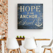 Christian wall art: Hope is an anchor of the soul canvas print
