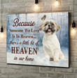 Shih Tzu Canvas Print Because someone we love is in heaven Memorial Pet Sign - Personalized Sympathy Gifts - Spreadstore