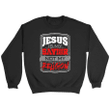Jesus is my savior not my religion Christian sweatshirt - Gossvibes