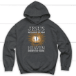 Jesus because of Him heaven knows my name Christian hoodie - Gossvibes