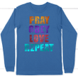 Pray Obey Love Repeat long sleeve t-shirt | Christian Apparel - Gossvibes