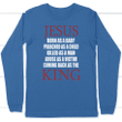 Jesus coming back as King long sleeve t-shirt | Christian apparel - Gossvibes