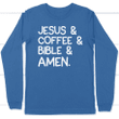 Jesus coffee bible amen long sleeve t-shirt | Christian apparel - Gossvibes