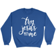 Try Jesus not me Christian sweatshirt - Gossvibes