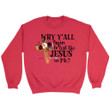Why y'all tryin' to test the Jesus in me Christian sweatshirt - Gossvibes