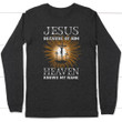 Jesus because of Him heaven knows my name christian long sleeve t-shirt - Gossvibes
