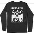 Reps for jesus christian long sleeve t-shirt - Gossvibes