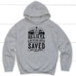 Believe in the Lord Jesus Christ Acts 16:31 Christian hoodie - Gossvibes