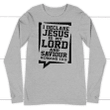 Romans 10:9 Jesus my Lord and saviour bible verse long sleeve t-shirt - Gossvibes
