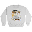 Only Jesus can turn a mess into a message Christian sweatshirt - Gossvibes