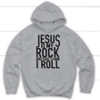 Jesus is my rock and that's how I roll christian hoodie - Gossvibes