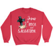 Jesus is my rock and salvation Christian sweatshirt - Gossvibes